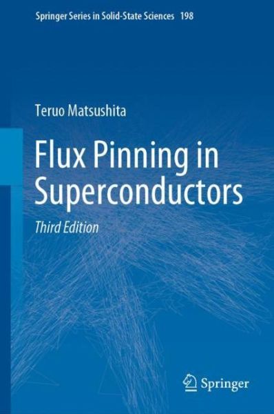 Cover for Teruo Matsushita · Flux Pinning in Superconductors - Springer Series in Solid-State Sciences (Hardcover Book) [3rd ed. 2022 edition] (2022)