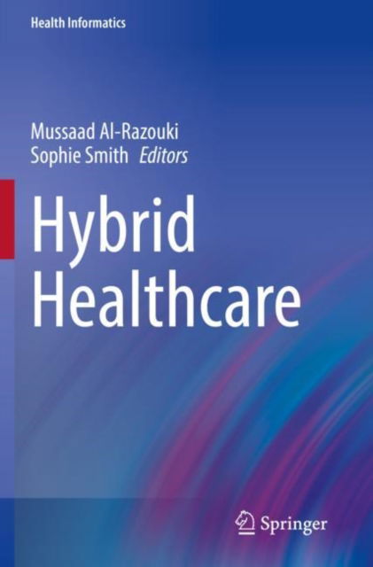 Cover for Mussaad Al-Razouki · Hybrid Healthcare - Health Informatics (Paperback Book) [2022 edition] (2023)