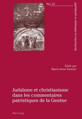 Cover for Judaeisme Et Christianisme Dans Les Commentaires Patristiques De La Genaese (Paperback Book) (2014)