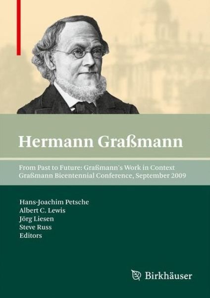 Cover for Hans-joachim Petsche · From Past to Future: Grassmann's Work in Context: Grassmann Bicentennial Conference, September 2009 (Taschenbuch) [2011 edition] (2014)