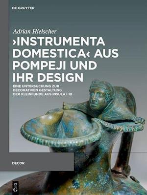 Cover for Hielscher · ?Instrumenta domestica? aus Pompeji und ihr Design (Hardcover Book) (2022)