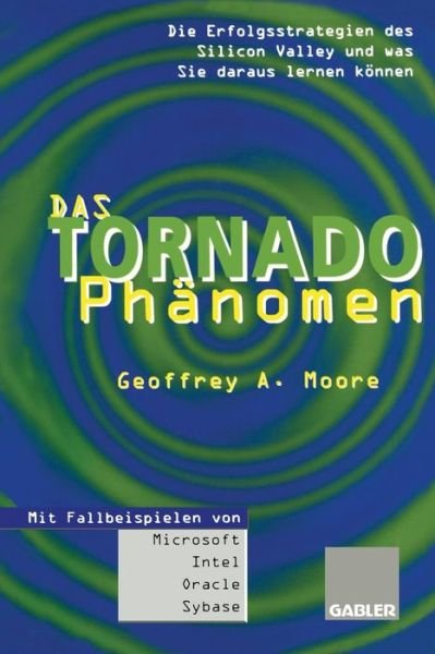 Cover for Geoffrey a Moore · Das Tornado-Phanomen (Taschenbuch) [Softcover reprint of the original 1st ed. 1996 edition] (2012)