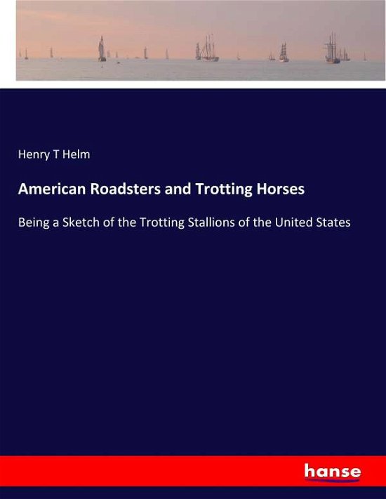 Cover for Helm · American Roadsters and Trotting Ho (Bog) (2017)