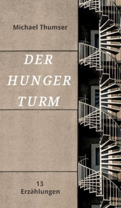 Cover for Thumser · Der Hungerturm (Bog) (2020)