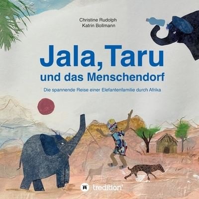 Cover for Christine Rudolph · Jala, Taru und das Menschendorf (Pocketbok) (2021)