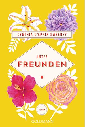 Cover for Cynthia D'Aprix Sweeney · Unter Freunden (Book) (2023)