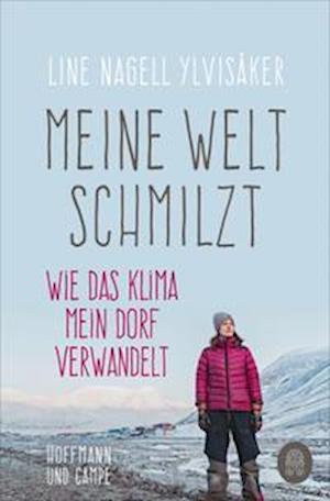 Cover for Line Nagell Ylvisaker · Meine Welt schmilzt (Taschenbuch) (2022)