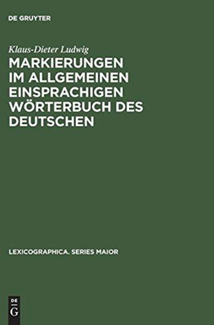 Cover for Klaus-Dieter Ludwig · Markierungen im allgemeinen einsprachigen Wo?rterbuch des Deutschen (Book) (1991)