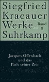 Cover for Siegfried Kracauer · Werke In Neun Banden: Band 8: Jacques Offenbach Und Das Paris Seiner Zeit (Book)