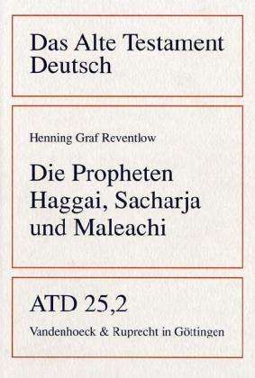 Cover for Henning Graf Reventlow · Die Propheten Haggai, Sacharja Und Maleachi (Das Alte Testament Deutsch. Atd. Kartonierte Ausgabe) (Paperback Book) (1993)