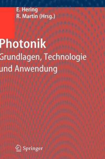 Cover for Ekbert Hering · Photonik: Grundlagen, Technologie Und Anwendung (Hardcover Book) (2005)