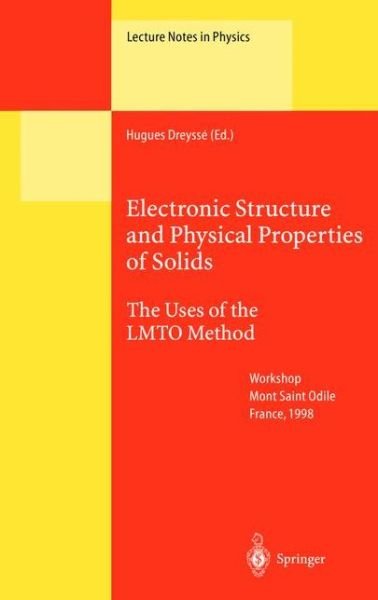 Cover for H Dreysee · Electronic Structure and Physical Properties of Solids: The Uses of the LMTO Method - Lecture Notes in Physics (Hardcover Book) [2000 edition] (2000)