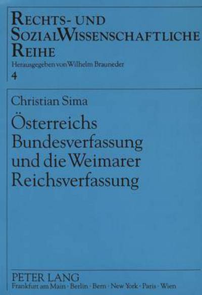 Cover for Sima Christian Sima · Oesterreichs Bundesverfassung und die Weimarer Reichsverfassung: Der Einflu der Weimarer Reichsverfassung auf die oesterreichische Verfassung 1920 bis 1929 (Paperback Book) (1993)