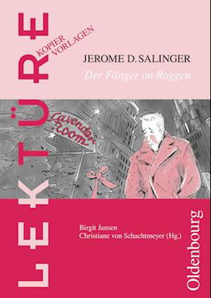 Jerome D. Salinger: Der Fänger im Roggen - Birgit Jansen - Books - Oldenbourg Schulbuchverl. - 9783637002388 - February 1, 2007