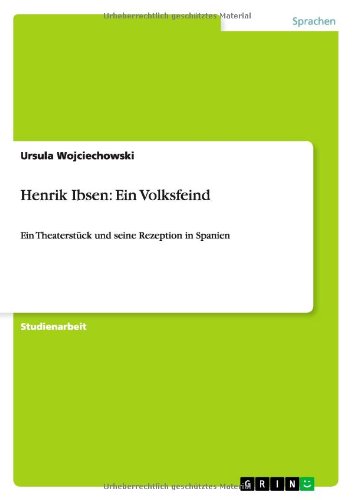 Cover for Ursula Wojciechowski · Henrik Ibsen: Ein Volksfeind: Ein Theaterstuck und seine Rezeption in Spanien (Paperback Book) [German edition] (2011)