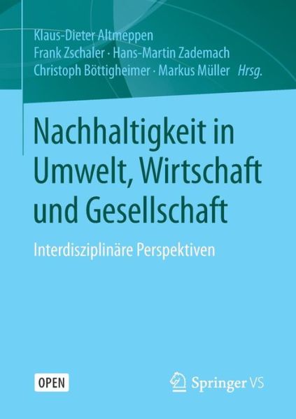 Cover for Nachhaltigkeit in Umwelt, Wirtschaft Und Gesellschaft: Interdisziplinare Perspektiven (Paperback Book) [1. Aufl. 2017 edition] (2017)