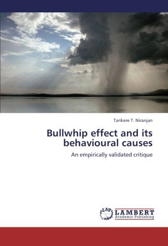 Cover for Tarikere T. Niranjan · Bullwhip Effect and Its Behavioural Causes: an Empirically Validated Critique (Taschenbuch) (2012)