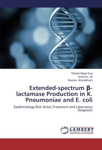 Cover for Beyene Wondafrash · Extended-spectrum -lactamase Production in K. Pneumoniae and E. Coli: Epidemiology,risk Factor,treatment and Laboratory Diagnosis (Paperback Book) (2014)