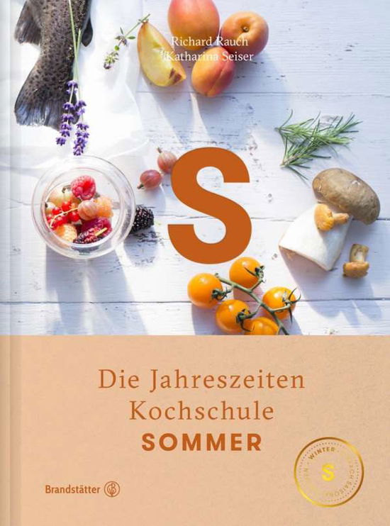 Jahreszeiten-Kochschule.Sommer - Rauch - Książki -  - 9783710600388 - 