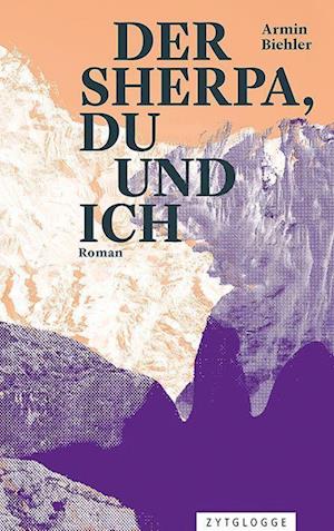 Cover for Armin Biehler · Der Sherpa, du und ich (Book) (2023)