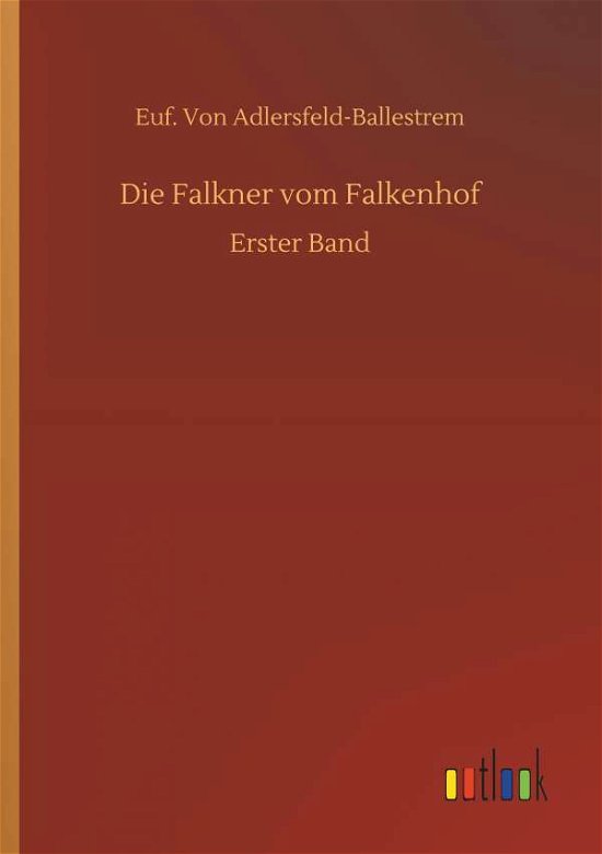 Cover for Adlersfeld-Ballestrem · Die Falkner vom F (Book) (2019)