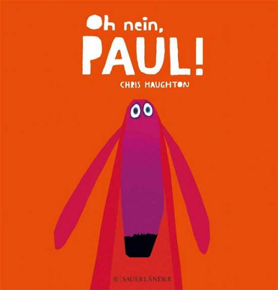 Cover for Chris Haughton · Oh nein, Paul! (Innbunden bok) (2012)