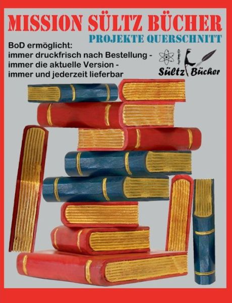 Mission Sültz Bücher - Projekte Q - Sültz - Książki -  - 9783738644388 - 27 września 2019