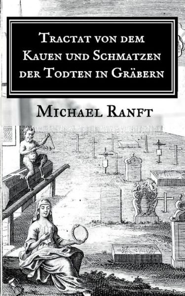 Cover for Ranft · Tractat von dem Kauen und Schmatz (Book) (2017)