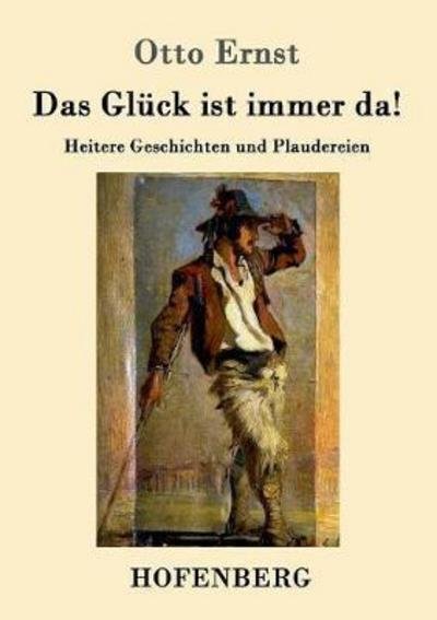 Cover for Ernst · Das Glück ist immer da! (Bog) (2017)