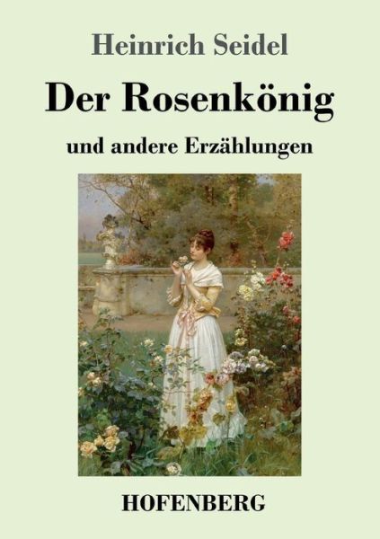 Cover for Seidel · Der Rosenkönig (Book) (2017)