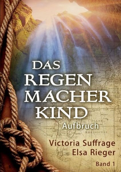 Das Regenmacherkind - Rieger - Livres -  - 9783748263388 - 23 avril 2019