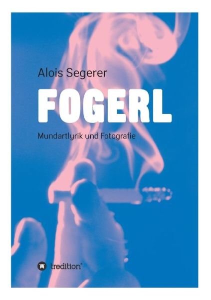 Cover for Segerer · Fogerl (Bok) (2019)