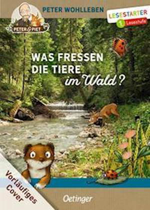 Cover for Peter Wohlleben · Was fressen die Tiere im Wald? (Buch) (2023)
