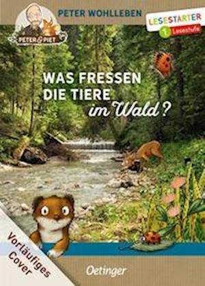 Cover for Peter Wohlleben · Was fressen die Tiere im Wald? (Bok) (2023)