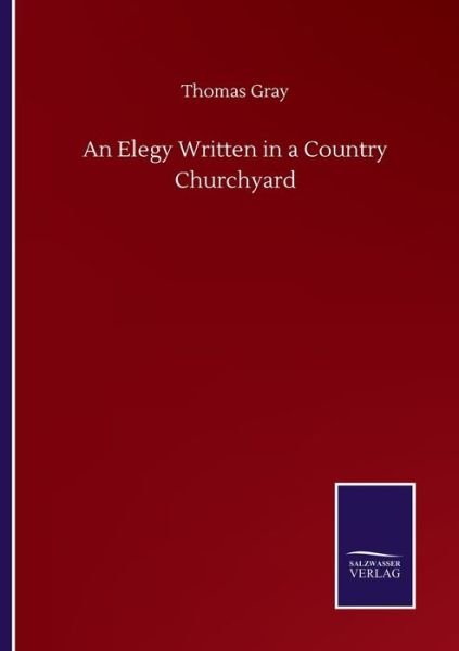 Cover for Thomas Gray · An Elegy Written in a Country Churchyard (Pocketbok) (2020)