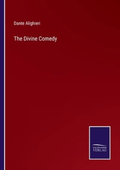 The Divine Comedy - Dante Alighieri - Bücher - Bod Third Party Titles - 9783752574388 - 25. Februar 2022