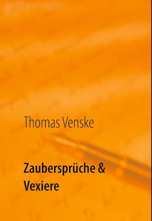 Cover for Thomas Venske · Zaubersprüche &amp; Vexiere (Hardcover Book) (2021)