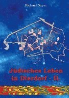 Cover for Michael Meyer · Jüdisches Leben in Dierdorf Teil II. (Hardcover Book) (2021)