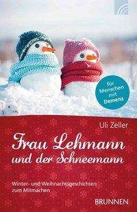 Cover for Zeller · Frau Lehmann und der Schneemann (Bok)
