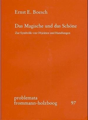 Cover for Ernst Eduard Boesch · Das Magische und das Scho?ne (Bok) (1982)