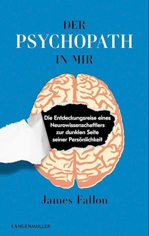 Cover for James Fallon · Der Psychopath in mir (Bok) (2022)