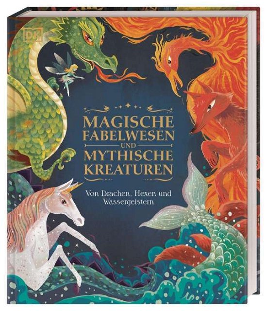 Cover for Stephen Krensky · Magische Fabelwesen und mythische Kreaturen (Hardcover bog) (2021)