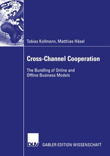 Cover for Tobias Kollmann · Cross-Channel Cooperation: The Bundling of Online and Offline Business Models (Paperback Book) [2006 edition] (2006)
