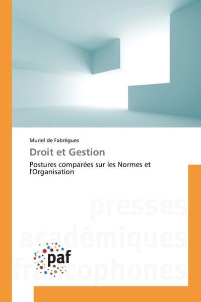 Droit et Gestion - De Fabregues Muriel - Livros - Presses Academiques Francophones - 9783838142388 - 30 de julho de 2015