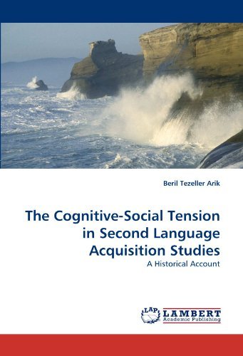 Cover for Beril Tezeller Arik · The Cognitive-social Tension in Second Language Acquisition Studies: a Historical Account (Paperback Book) (2010)