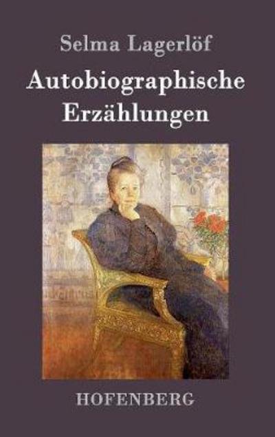 Cover for Lagerlöf · Autobiographische Erzählungen (Bok) (2016)