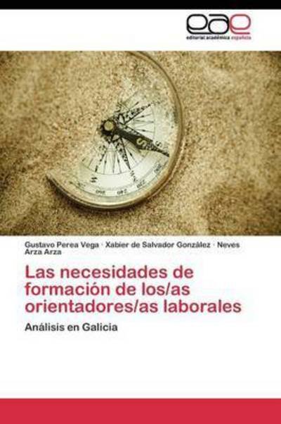 Cover for Arza Arza Neves · Las Necesidades De Formacion De Los/as Orientadores/as Laborales (Paperback Book) (2011)