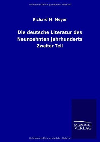 Cover for Richard M. Meyer · Die Deutsche Literatur Des Neunzehnten Jahrhunderts (Paperback Book) [German edition] (2013)
