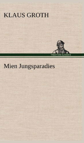 Cover for Klaus Groth · Mien Jungsparadies (Hardcover Book) [German edition] (2012)