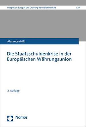 Die Staatsschuldenkrise in der Eur - Hild - Książki -  - 9783848745388 - 1 grudnia 2022